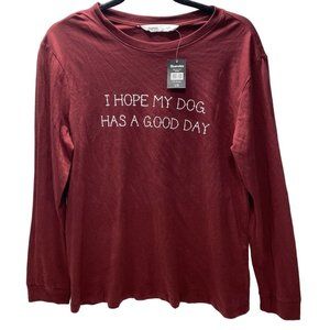 I hope my dog has a good day womens large shirt new